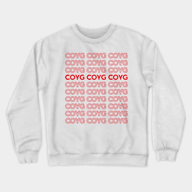 COYG COYG COYG Crewneck Sweatshirt by truffela